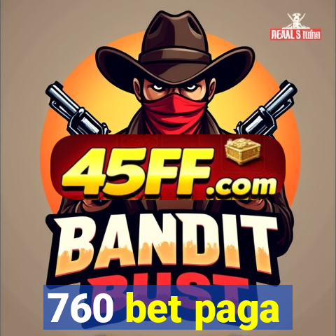 760 bet paga